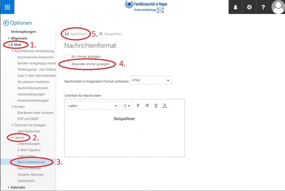 (1) Klicken Sie im oberen linken Bereich auf E-Mail (2) Im sich öffnenden Kontextmenü klicken Sie auf Layout (3) Im sich öffnenden Kontextmenü klicken Sie auf Nachrichtenformat (4) Klicken sie auf die Checkbox beim Text "Absender immer anzeigen" (4) Klicken sie auf Speichern (5)