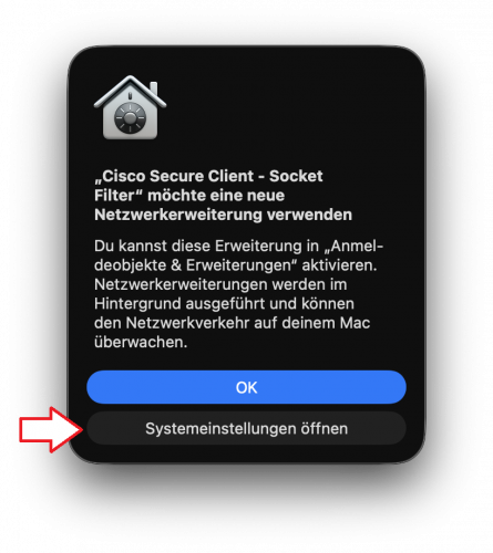 Im nächsten Schritt öffnet sich ein Fenster, welches Sie auffordert die Netzwerkerweiterung für den Cisco Secure Client zu aktivieren - wählen Sie "Systemeinstellungen öffnen" aus.