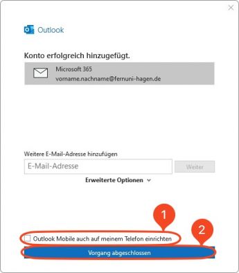 Das Fenster bestätigt, dass das Konto erfolgreich hinzugefügt ist. Nachdem sichergestellt wurde, dass der Haken bei "Outlook Mobile auch auf meinem Telefon einrichten" (1) nicht aktiviert ist, kann der der Vorgang abgeschlossen werden (2).