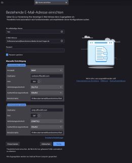 Tragen Sie hier folgendes ein: Posteingangs-Server Protkoll IMAP Hostname outlook.office365.com Port 993 Verbindungssicherheit SSL/TLS Authentifizierungsmethode OAuth2 Benutzername IhrBenutzername@buerokommunikation.fernuni-hagen.de Postausgangs-Server Hostname smtp.office365.com Port 587 Verbindungssicherheit STARTTLS Authentifizierungsmethode OAuth2 Benutzername IhrBenutzername@buerokommunikation.fernuni-hagen.de