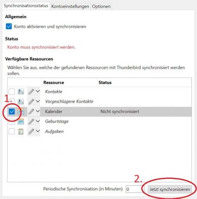 Aktivieren Sie die Checkbox (1) bei Kalender und danach (2) den Button "Jetzt synchronisieren" Schließen Sie das Fenster.