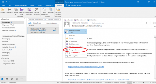 Wenn Sie die E-Mail an einer anderen Stelle gespeichert haben, sollte der Anhang der E-Mail nun gelöscht werden. Dazu benutzen Sie den Kontextmenü Eintrag: Anlage entfernen.